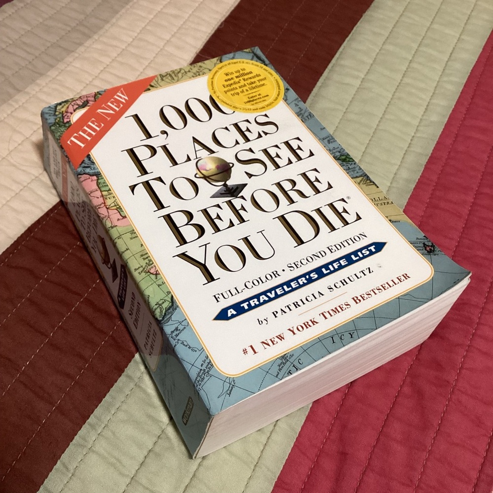 1,000 Places To See Before You Die by Patricia Schultz